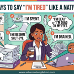 10 New Ways to Say I’m Tired Like a Native Speaker