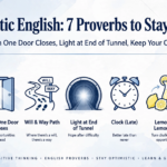 Educational banner showing 7 optimistic English proverbs - half full glass, when one door closes another opens, where there's a will there's a way, light at end of tunnel, better late than never, lemons to lemonade, keep your chin up