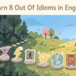 Learn 8 “Out Of” Idioms in English From Danger to Delight